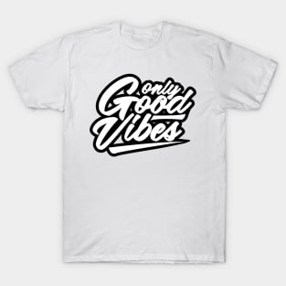 Good Vibes Only T-Shirt